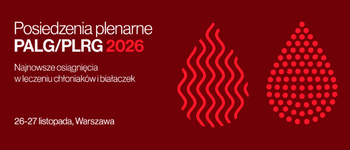 Aktualne zagadnienia kliniczne w leczeniu białaczek i chłoniaków – Posiedzenia plenarne PALG/PLRG 2026