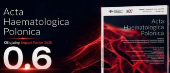 Acta Haematologica Polonica z Impact Factor na poziomie 0,6 za 2025 rok