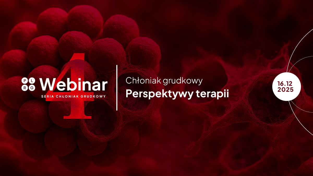 Webinar IV: Chłoniak grudkowy – Perspektywy Terapii | Zaproszenie
