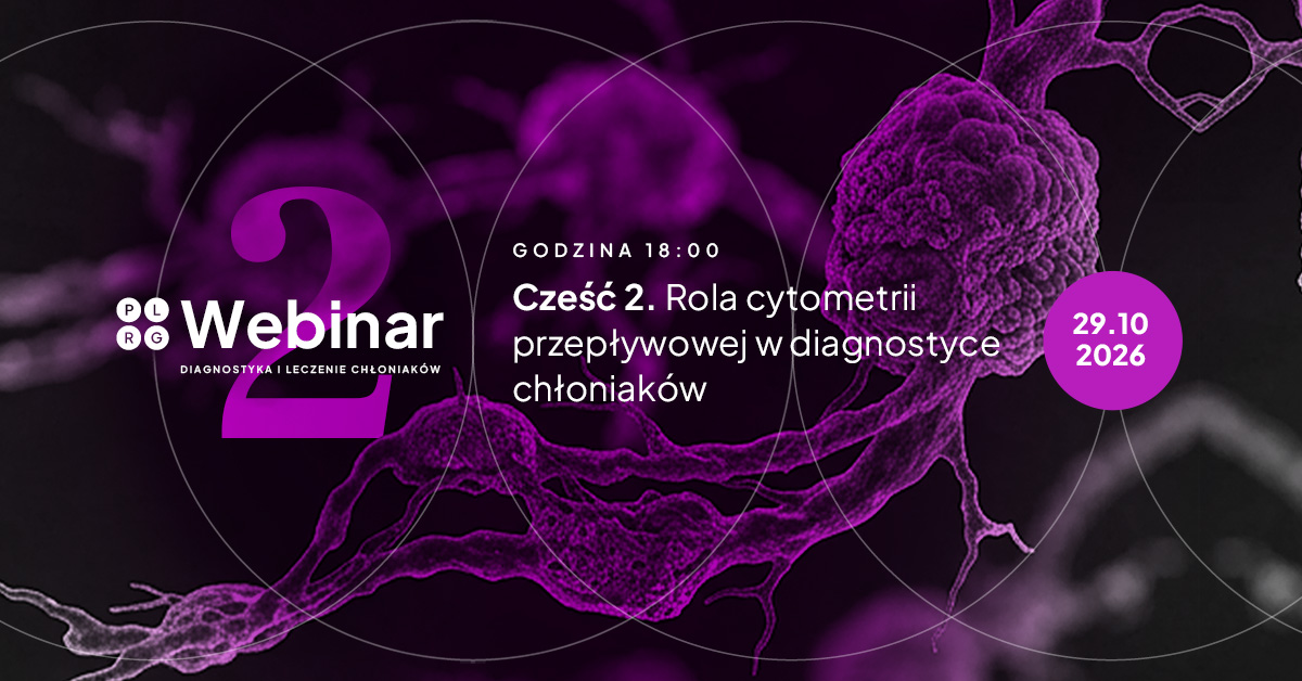 Webinar II : Rola cytomertii przepływowej w diagnostyce chłoniaków