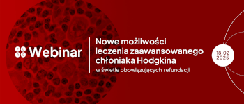 Nowe możliwości leczenia zaawansowanego chłoniaka Hodgkina w świetle obowiązujących refundacji | Zaproszenie