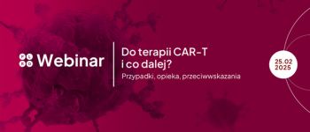 Do terapii CAR-T i co dalej? | Zaproszenie